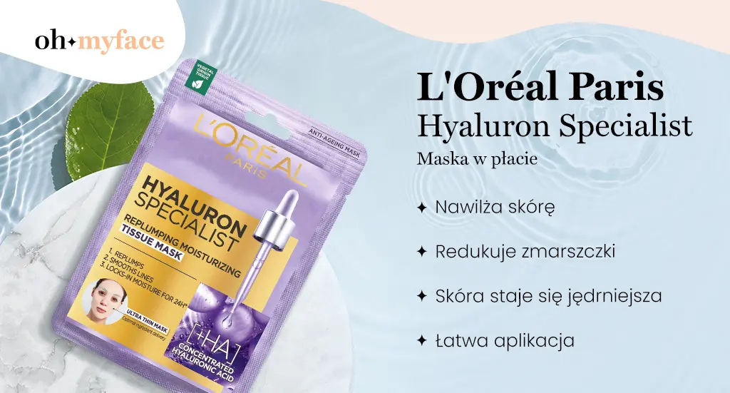 Infografika - L’Oréal Paris Hyaluron Specialist maska w płacie